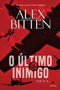 Ler O Último Inimigo - Parte 2: Numa época em que jovens eram convocados para serem heróis, do autor Alex Bitten