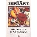 Ler No Jardim das Coisas, do autor Hugo Hiriart; Orlando Maretti