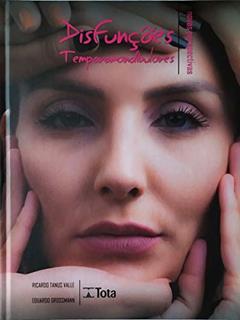 Disfunções Temporomandibulares - Novas Perspectivas, do autor Ricardo Tanus Valle