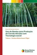 Ler Uso de Bambu para Produção de Carvão Ativado com Tecnologia social: Taboca - Guadua Weberbaueri Pilger, do autor Bruno De Andrade Imbroisi Ler Uso de Bambu para Produção de Carvão Ativado com Tecnologia social: Taboca - Guadua Weberbaueri Pilger, do autor Bruno De Andrade Imbroisi