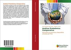 Análise Proteômica Comparativa: Neutrófilos quiescentes x Neutrófilos ativados por fmlp, do autor Anne Caroline Dias Neves; Wagner Fontes