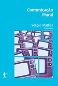 Ler Comunicação plural, do autor Sérgio Mattos
