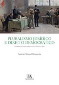 Ler Pluralismo Jurídico e Direito Democrático, do autor António Manuel Hespanha Ler Pluralismo Jurídico e Direito Democrático, do autor António Manuel Hespanha