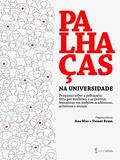 Ler Palhaças na Universidade: pesquisas sobre a palhaçaria feita por mulheres e as práticas feministas em âmbitos acadêmicos, artísticos e sociais, do autor Ana Elvira Wuo; Daiani Brum Ler Palhaças na Universidade: pesquisas sobre a palhaçaria feita por mulheres e as práticas feministas em âmbitos acadêmicos, artísticos e sociais, do autor Ana Elvira Wuo; Daiani Brum