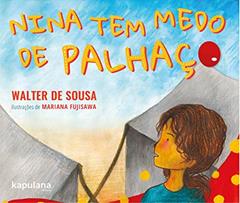 Nina tem Medo de Palhaço, do autor Walter de Sousa