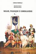 Ler Malas, Palhaços e Cambalachos, do autor Camilo Brunelli
