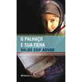 Ler O palhaço e sua filha, do autor Halide Edip Adivar
