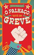 Ler O palhaço está em greve, do autor Marco Túlio Costa