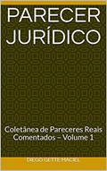 Ler PARECER JURÍDICO: Coletânea de Pareceres Reais Comentados - Volume 1, do autor DIEGO GETTE MACIEL Ler PARECER JURÍDICO: Coletânea de Pareceres Reais Comentados - Volume 1, do autor DIEGO GETTE MACIEL