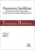 Ler Pareceres Jurídicos: Direito Penal, Direito Regulatório, Direito Tributário, Responsabilidade Civil (Volume 1), do autor Joaquim Barbosa