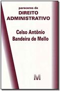 Ler Pareceres de direito administrativo - 1 ed./2015, do autor Celso Antonio Bandeira De Mello