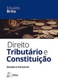Ler Direito Tributário E Constituição - Estudos E Pareceres, do autor Edvaldo Brito Ler Direito Tributário E Constituição - Estudos E Pareceres, do autor Edvaldo Brito