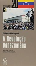 Ler A Revolução Venezuelana, do autor Gilberto Maringoni
