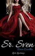 Ler Sr. Sven: Doce Escolha (Livro 3 - Trilogia), do autor Lari Lourenço