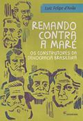 Ler Remando Contra a Maré, do autor Luiz Felipe D'Avila