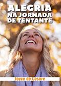 Ler Alegria na jornada de tentante, do autor Joyce de Cesare Ler Alegria na jornada de tentante, do autor Joyce de Cesare