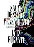 Ler Saúde, Desejo e Pensamento - as Origens da Filosofia Nômade, do autor Luiz Fuganti Ler Saúde, Desejo e Pensamento - as Origens da Filosofia Nômade, do autor Luiz Fuganti