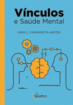 Vínculos e Saúde Mental, do autor Iara Camaratta Anton