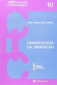 Ler Criminologia da Libertação - Coleção Pensamento Criminológico, do autor Eduardo Castro