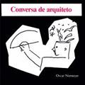 Ler Conversa de Arquiteto - 4, do autor Niemeyer Ler Conversa de Arquiteto - 4, do autor Niemeyer