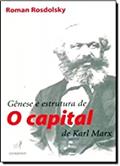 Ler Genese e Estrutura de o Capital, do autor Roman Rosdolsky