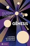 Ler Gênesis: A história do Universo em sete dias, do autor Guido Tonelli