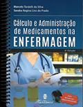 Ler CÁLCULO E ADMINISTRAÇÃO DE MEDICAMENTOS NA ENFERMAGEM, do autor SILVA/PADRO