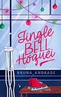 Ler Jingle Bell Hóquei (Enfim, Dezembro), do autor Bruna Andrade Ler Jingle Bell Hóquei (Enfim, Dezembro), do autor Bruna Andrade