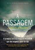 Ler A Passagem (Trilogia A Passagem Livro 1), do autor Justin Cronin Ler A Passagem (Trilogia A Passagem Livro 1), do autor Justin Cronin
