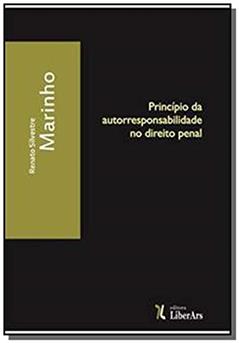 PRINCIPIO DE AUTORRESPONSABILIDADE NO DIREITO PENAL, do autor RENATO SILVESTRE MARINHO
