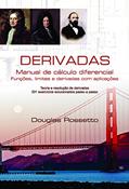 Ler Derivadas: Manual de Cálculo Diferencial, Funções, Limites e Derivadas com Aplicações, do autor Douglas Rossetto Ler Derivadas: Manual de Cálculo Diferencial, Funções, Limites e Derivadas com Aplicações, do autor Douglas Rossetto