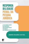 Ler Responsabilidade Penal da Pessoa Juridica. A culpabilidade da empresa nos modelos de hetero e autorresponsabilidade, do autor André Eduardo Detzel Ler Responsabilidade Penal da Pessoa Juridica. A culpabilidade da empresa nos modelos de hetero e autorresponsabilidade, do autor André Eduardo Detzel