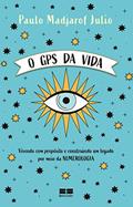 Ler O GPS da vida, do autor Paulo Madjarof Julio Ler O GPS da vida, do autor Paulo Madjarof Julio