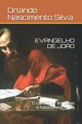Ler EVANGELHO DE JOÃO: O LOGOS se fez carne e habitou entre nós (Portuguese Edition), do autor Prof Orlando Nascimento Silva Ler EVANGELHO DE JOÃO: O LOGOS se fez carne e habitou entre nós (Portuguese Edition), do autor Prof Orlando Nascimento Silva