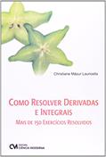 Ler Como Resolver Derivadas e Integrais, do autor Christiane Mazur Lauricella Ler Como Resolver Derivadas e Integrais, do autor Christiane Mazur Lauricella