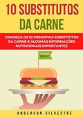 Ler 10 Substitutos Para a Carne - Vegano, do autor Anderson Silvestre Ler 10 Substitutos Para a Carne - Vegano, do autor Anderson Silvestre