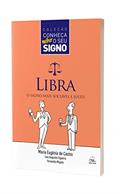 Ler Libra - O Signo Mais Sociável e Justo, do autor Maria Eugênia de Castro; Fernanda Miguez; Luiz Augusto Figueira