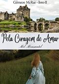 Ler Pela Coragem de Amar (Gêmeos McRae - Livro II), do autor Mel Mensantel Ler Pela Coragem de Amar (Gêmeos McRae - Livro II), do autor Mel Mensantel