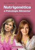 Ler Nutrigenética e Psicologia Alimentar - Como a dieta pelo tipo sanguíneo e os alimentos nos podem fazer mais felizes, do autor Maria João Ferro e Emília O. G. Pinheiro Ler Nutrigenética e Psicologia Alimentar - Como a dieta pelo tipo sanguíneo e os alimentos nos podem fazer mais felizes, do autor Maria João Ferro e Emília O. G. Pinheiro