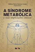 Ler A síndrome metabólica e suas implicações clínicas, do autor Edilene Maria Queiroz Araújo Ler A síndrome metabólica e suas implicações clínicas, do autor Edilene Maria Queiroz Araújo