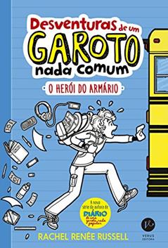 Desventuras de um garoto nada comum: O herói do armário: 1, do autor Rachel Renée Russell