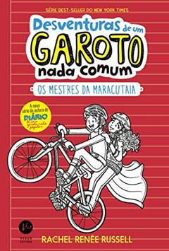 Desventuras de um garoto nada comum 3: Os mestres da maracutaia, do autor Rachel Renée Russell