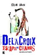 Ler Delacroix escapa das chamas, do autor Edson Aran
