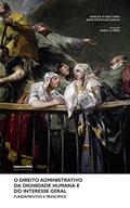 Ler Direito Adm. da Dignidade do Int. Geral, do autor Enrique Ysern; Jaime Rodriguez-arana