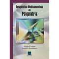 Ler Terapêutica Medicamentosa em Psiquiatria, do autor George W. Arana; Jerrold F. Rosenbaum Ler Terapêutica Medicamentosa em Psiquiatria, do autor George W. Arana; Jerrold F. Rosenbaum
