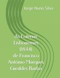 Ler As Loterias Lisbonenses (1834) de Francisco António Marques Giraldes Barba (Portuguese Edition), do autor Jorge Nuno Silva Ler As Loterias Lisbonenses (1834) de Francisco António Marques Giraldes Barba (Portuguese Edition), do autor Jorge Nuno Silva