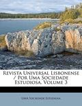 Ler Revista Universal Lisbonense / Por Uma Sociedade Estudiosa, Volume 3, do autor Uma Sociedade Estudiosa Ler Revista Universal Lisbonense / Por Uma Sociedade Estudiosa, Volume 3, do autor Uma Sociedade Estudiosa