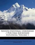 Ler Revista Universal Lisbonense / Por Uma Sociedade Estudiosa, Volume 1, do autor Antonio Feliciano Castilho; Sebastião José Ribeiro De Sá Ler Revista Universal Lisbonense / Por Uma Sociedade Estudiosa, Volume 1, do autor Antonio Feliciano Castilho; Sebastião José Ribeiro De Sá