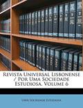 Ler Revista Universal Lisbonense / Por Uma Sociedade Estudiosa, Volume 6, do autor UMA Sociedade Estudiosa Ler Revista Universal Lisbonense / Por Uma Sociedade Estudiosa, Volume 6, do autor UMA Sociedade Estudiosa