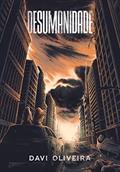 Ler Desumanidade, do autor Davi Oliveira